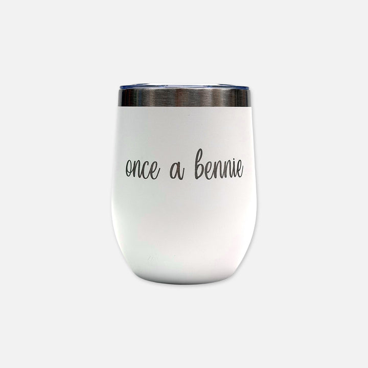 12 OZ STAINLESS STEEL TUMBLER ONCE A BENNIE, ALWAYS A BENNIE